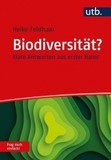Biodiversität? Frag doch einfach!: Klare Antworten aus erster Hand