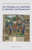 Die Erfindung von Landschaft in Mittelalter und Renaissance
