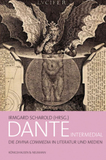 Dante intermedial: Die ,Divina Commedia'. Literatur und Medien