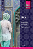 Reise Know-How KulturSchock Iran: Alltagsleben, Traditionen, Begegnungen, ...