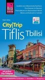 Reise Know-How CityTrip Tiflis / Tbilisi: Reiseführer mit Stadtplan und kostenloser Web-App