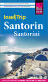 Reise Know-How InselTrip Santorin / Santoríni: Reiseführer mit Insel-Faltplan und kostenloser Web-App