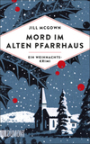 Mord im alten Pfarrhaus: Ein Weihnachtskrimi