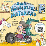 Meine Oma fährt im Hühnerstall Motorrad: Ein Quatschliederbuch