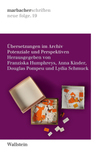 Übersetzungen im Archiv: Potenziale und Perspektiven