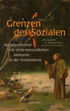 Grenzen des Sozialen: Kommunikation mit nicht-menschlichen Akteuren in der Vormoderne