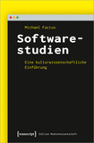 Softwarestudien: Eine kulturwissenschaftliche Einführung