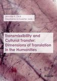Transmissibility and Cultural Transfer: Dimensions of Translation in the Humanities: Dimensions of Translation in the Humanities