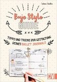 Bullet Journal Style Guide: Tipps & Tricks zur Gestaltung deines Bujos