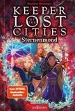 Keeper of the Lost Cities - Sternenmond (Keeper of the Lost Cities 9)