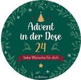 Advent in der Dose. 24 liebe Wünsche für dich