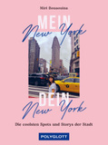 Mein New York, dein New York: Die coolsten Spots und Storys der Stadt