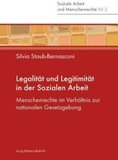 Legalität und Legitimität in der Sozialen Arbeit: Menschenrechte im Verhältnis zur nationalen Gesetzgebung