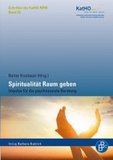 Spiritualität Raum geben: Impulse für die psychosoziale Beratung