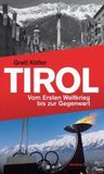 Tirol: Vom Ersten Weltkrieg bis zur Gegenwart