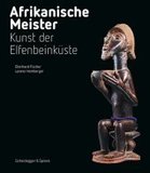 Afrikanische Meister: Kunst der Elfenbeinküste. Katalog zur Ausstellung im Museum Rietberg Zürich, 2014