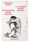 Ferdinand Hodler ? Die Sammlung Rudolf Schindler: Die Sammlung Rudolf Schindler. Katalog zur Ausstellung im Musée Jenisch Vevey, 2015. Dtsch.-Französ.