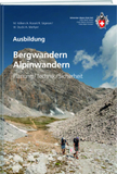 Bergwandern / Alpinwandern: Planung / Technik / Sicherheit