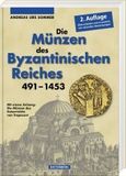 Die Münzen des Byzantinischen Reiches 491-1453: Mit einem Anhang: Die Münzen des Kaiserreichs von Trapezunt
