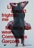 Life doesn't frighten me. Michelle Elie wears Comme des Garçons: Katalog zur Ausstellung im Museum Angewandte Kunst, Frankfurt am Main 2020/2021