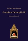 Grundkurs Philosophie III: Erkenntnistheorie