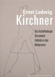 Ernst Ludwig Kirchner, Das Aschaffenburger Skizzenbuch: Einblicke in den Werkprozess