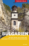 TRESCHER Reiseführer Bulgarien: Sofia, Plovdiv, Varna, Burgas, Schwarzmeerküste, Rilagebirge, Donauebene, Nationalpark Pirin