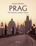 Prag: Die Stadt der hundert Türme