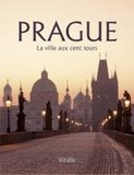 Prague: La ville aux cent tours