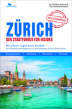 Zürich Handbuch: Der Stadtführer für Insider