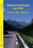 Südost-Frankreich per Rad: Provence - Alpen - Côte d'Azur