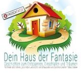 Dein Haus der Fantasie. Box.1, 1 Audio-CD: 21 Geschichten zum Entspannen, Einschlafen und Träumen, Lesung. CD Standard Audio Format