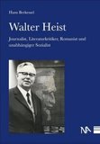 Walter Heist: Journalist, Romanist, Literaturkritiker und unabhängiger Sozialist