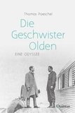 Die Geschwister Olden: Eine Odyssee