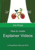 How to create Explainer videos: in PowerPoint 365 and 2019