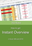 How to get Instant Overview: In Excel 365 and 2019