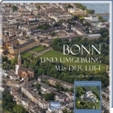 Bonn und Umgebung aus der Luft: Eine spektakuläre Reise
