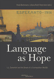 Language as Hope: Esperanto. L. L. Zamenhof and the Dream of a Cosmopolitan Wor(l)d