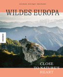 Wildes Europa: Close to Nature's Heart