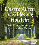 Unsere Alleen in Schleswig-Holstein: Grüne Verbindungen zwischen den Meeren