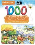 Interkultura Meine ersten 1000 Wörter Bildwörterbuch Deutsch-Persisch: Bildwörterbuch für Deutsch als Fremdsprache und Persisch-Mutterspachler