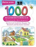 Interkultura Meine ersten 1000 Wörter Bildwörterbuch Deutsch-Kurmanci: Spielerisch kindliche Neugier für Deutsch und Kurmanci wecken