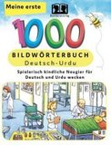 Interkultura Meine ersten 1000 Wörter Bildwörterbuch Deutsch-Urdu: Spielerisch kindliche Neugier für Deutsch und Urdu wecken