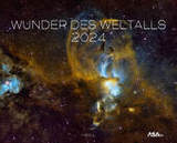 Wunder des Weltalls Kalender 2024: Deep-Sky-Fotografie auf allerhöchstem Niveau. Astrofotografie Teleskop-Fotografie