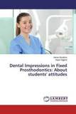 Dental Impressions in Fixed Prosthodontics: About students' attitudes