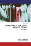 INSTRUMENTS FOR FINELY CURVED CANALS: AN OVERVIEW
