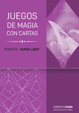 Roberto Super Light: Juego de Magia Con Cartas