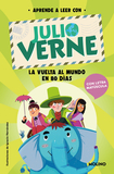 Phonics in Spanish-Aprende a Leer Con Verne: La Vuelta Al Mundo En 80 Días / Aro Und the World in 80 Days