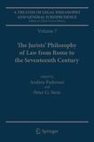 A Treatise of Legal Philosophy and General Jurisprudence: Volume 7: The Jurists? Philosophy of Law from Rome to the Seventeenth Century, Volume 8: A History of the Philosophy of Law in The Common Law World, 1600?1900