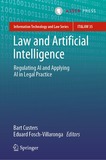 Law and Artificial Intelligence: Regulating AI and Applying AI in Legal Practice